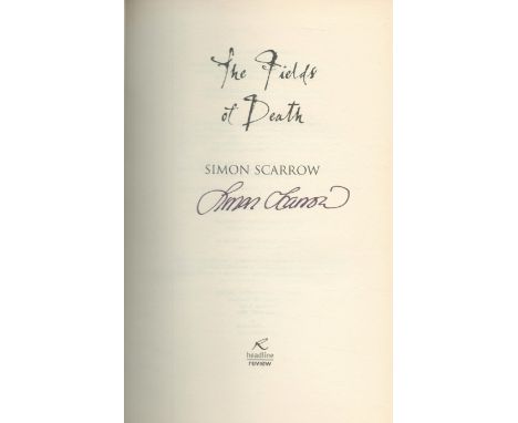 Simon Scarrow signed First Edition hardback book, The Fields of Death 597 pages. Good Condition. All autographs come with a C