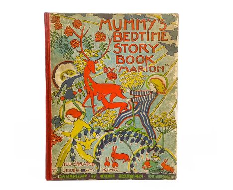 JESSIE M. KING Illustrations. 'Mummy's Bedtime Story Book by Marion'. First edition, nibbles to edges of vibrant pictorial bo