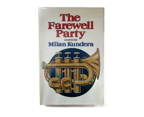 MILAN KUNDERA THE FAREWELL PARTY By Milan Kundera (1977) John Murray. First edition. Fine copy (1)