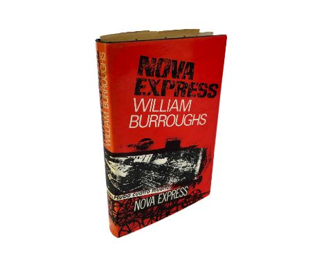 WILLIAM BURROUGHS NOVA EXPRESS By William Burroughs (1966) Jonathan Cape. Not price clipped. Water stain to top edge. First e