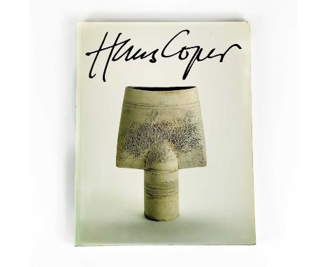 'Hans Coper' by Tony Birks. Signed by the author, pictorial card wraps, illustrated throughout, Sainsbury Centre for Visual A