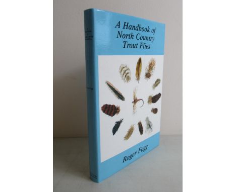 Fogg, Roger, 'A Handbook of North Country Trout Flies', (Cheshire: Old Vicarage Publications, 1988). Publisher's original blu