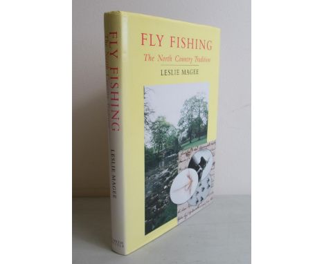 Magee, Leslie, 'Fly Fishing: The North Country Tradition', first edition, (Otley: Smith Settle, 1994). Signed and inscribed b