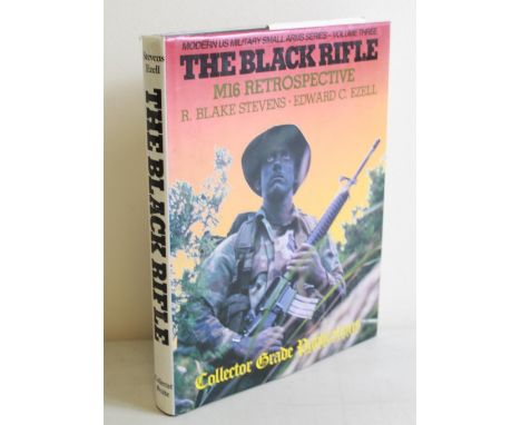 Stevens, R. Blake, and Ezell, Edward C., 'The Black Rifle: M16 Retrospective', second edition, (Ontario: Collector Grade Publ