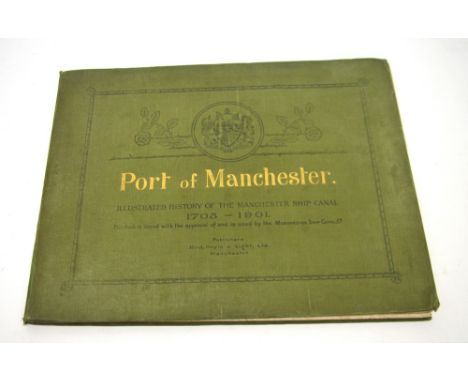 'Port of Manchester', an illustrated history of the Manchester Ship Canal, 1708-1901, published by Hind, Hoyle & Light Ltd of