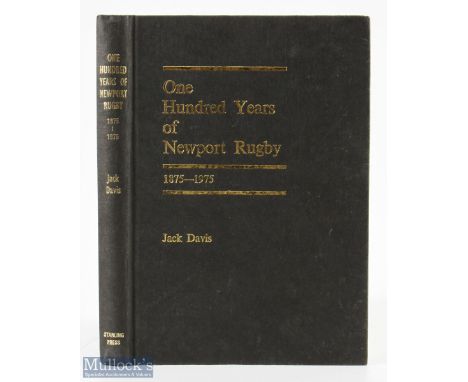 1974 Newport RFC Centenary History: Jack Davis' admired and detailed 284pp hardback 1974 first edition on the centenary of on