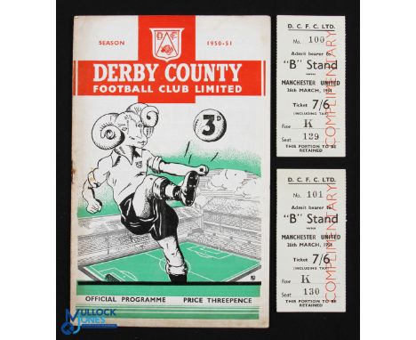 1950/51 Derby County v Manchester Utd Div. 1, 26 March 1951 Match Ticket ('B' Stand seat) + match programme; good. (2)