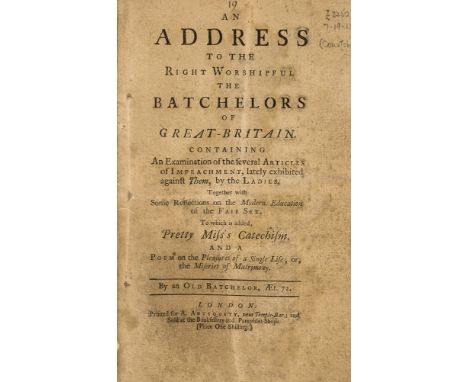 Battle of the Sexes.- Address (An) to the Right Worshipful The Batchelors of Great-Briatin, ?first edition, title soiled, dis