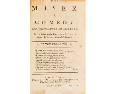 Plays.- Fielding (Henry) The Miser. A Comedy. Taken from Plautus and Moliere, first edition, 3pp. advertisements, some spotti