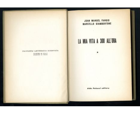 Juan Manuel Fangio  - 1961 - La mia vita a 300 all'ora. Palazzi. Immagini fuori testo; rilegato, senza sopraccopertina, 275 p