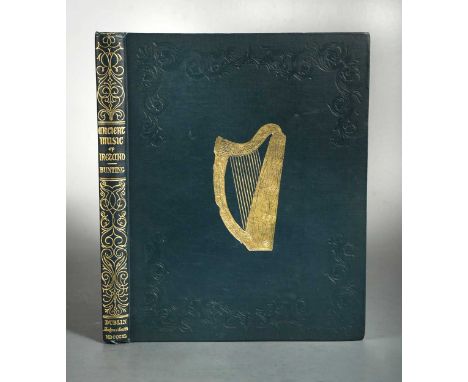 Irish Music. BUNTING (Edward) The Ancient Music of Ireland, arranged for Piano Forte, to which is prefixed a Dissertation on 