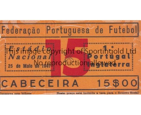 PORTUGAL v ENGLAND 1947         Friendly played 25/5/1947 at Estadio Nacional, Lisbon. Match ticket for the first full Intern