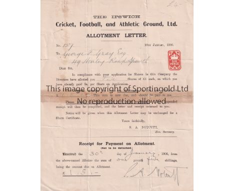 IPSWICH      Allotment letter dated 16/1/1906 for the Ipswich Cricket , Football &amp; Athletic Ground Ltd which funded the f