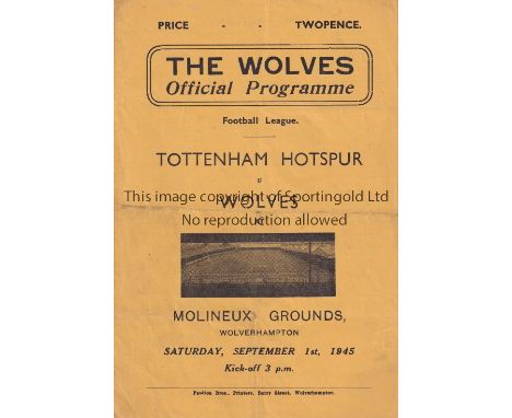 WOLVES V TOTTENHAM HOTSPUR 1945    Programme for the FL South match at Wolves 1/9/1945, slightly creased.    Generally good