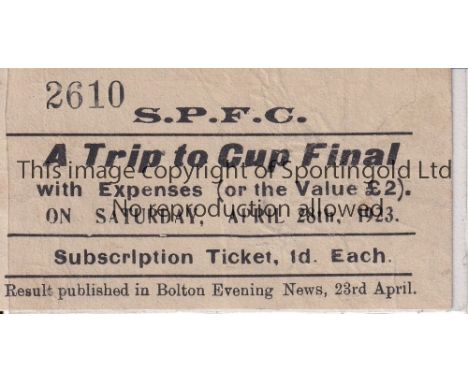 1923 FA CUP FINAL     Raffle ticket for A Trip To Cup Final with Expenses on Saturday, April 28th, 1923. The result to be pub