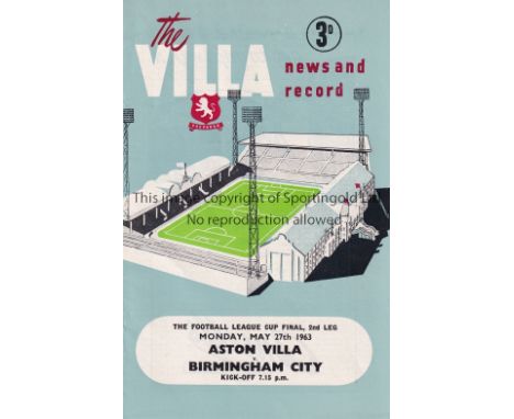 LEAGUE CUP FINAL  1963      Programme Aston Villa v Birmingham City  League Cup Final 2nd Leg at Villa Park 27/5/1963. No wri
