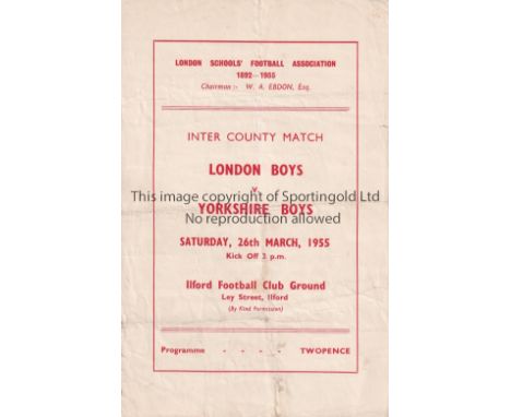 LONDON BOYS V YORKSHIRE BOYS 1955 / JIMMY GREAVES    Programme for the Inter County Match at Ilford FC 26/3/1955 inc. Greaves