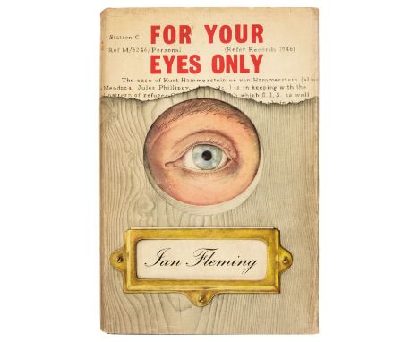 Fleming (Ian). For Your Eyes Only, 1960; You Only Live Twice, 1964; Octopussy and the Living Daylights, 1966, 1st editions, l