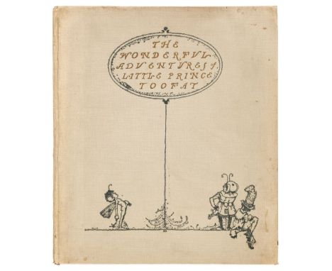 Chester (George Randolph). The Wonderful Adventures of Little Prince Toofat, 1st edition, New York: James A McCann, 1922, fro