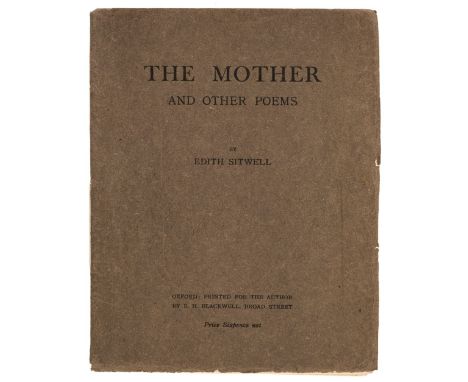 Sitwell (Edith). The Mother and Other Poems, 1st edition, Oxford: printed for the author by B.H. Blackwell, 1915, a few light