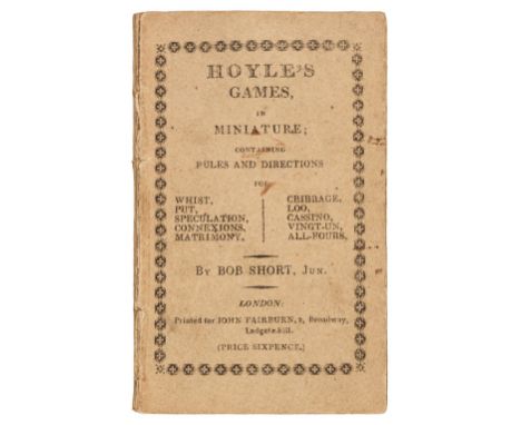 [Withy, Robert]. Hoyle's Games, in Miniature, containing rules and directions for Whist, Put, Speculation, Connexions, Matrim