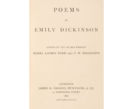 Dickinson (Emily). Poems, 1st UK edition, 1st issue binding, London: James R Osgood, McIlvaine &amp; Co, 1891, front hinge we