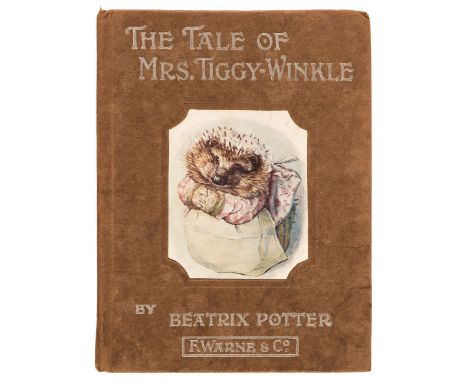 Potter (Beatrix). The Tale of Mrs. Tiggy-Winkle, 1st edition, London: Warne, 1905, first or second printing, colour frontispi