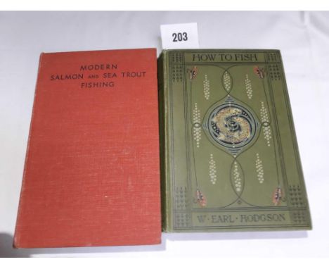  Sale Item:    HOW TO FISH W.E HODGSON &amp; MODERN SALMON &amp; SEATROUT FISHING  Vat Status:   No Vat   Buyers Premium:  Th