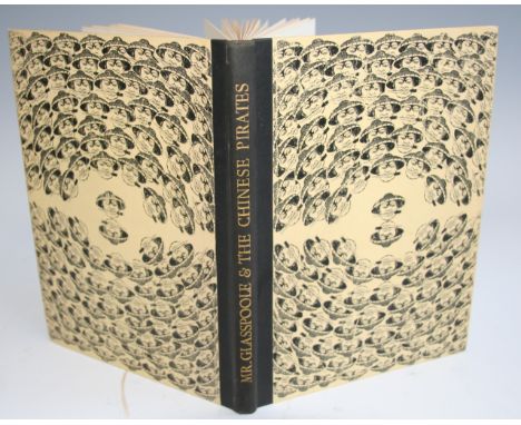 RUTTER, Owen, Mr. Glasspoole and the Chinese Pirates…., The Golden Cockerel Press, London, 1935 limited edition. Number 270/3