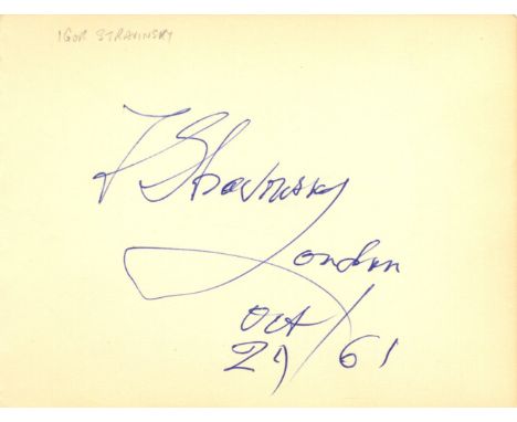 STRAVINSKY IGOR: (1882-1971) Russian Composer. A good vintage blue ink signature ('I Stravinsky') and date, London, 29th Octo