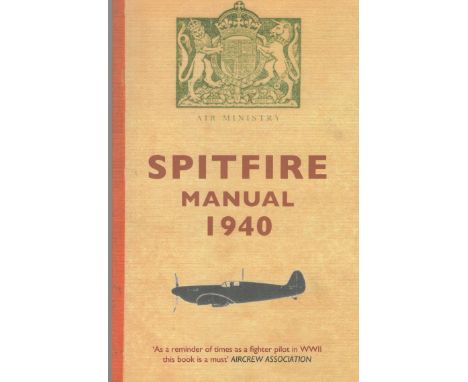 Dilip Sarkar 1st Edition Paperback Book Titled Spitfire Manual 1940. Published in 2010 by Amberley Publishing. 274 pages. Goo