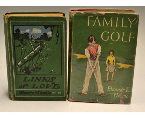 Early Golf Fiction Books (2) - Helme, Eleanor E - "Family Golf" 1st ed 1938 in the original dust jacket (in cellophane sleeve