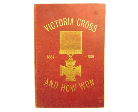 [MILITARY &amp; NAVAL]  Toomey, T.E. Victoria Cross 1854-1889 and How Won, Boot &amp; Son, London, 1890, original pictorial r