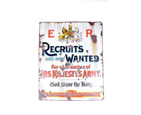 An Edward VII 'Recruits Are Now Wanted' enamel sign, 'For All Branches of His Majestys Army, God Save The King, Apply to Any 