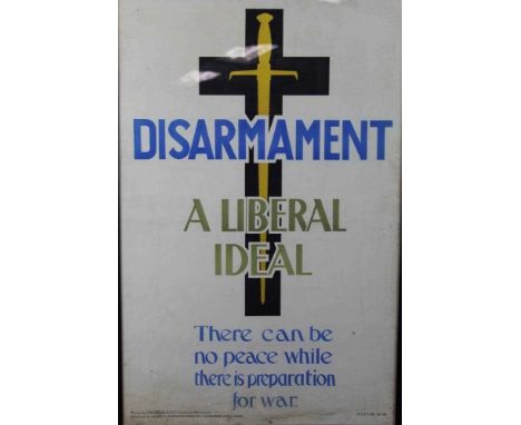 WW1 propaganda poster - Disarmament A liberal Ideal, poster no 69, glazed frame, 78 x 50cmProvenance: The Robert Barley Colle