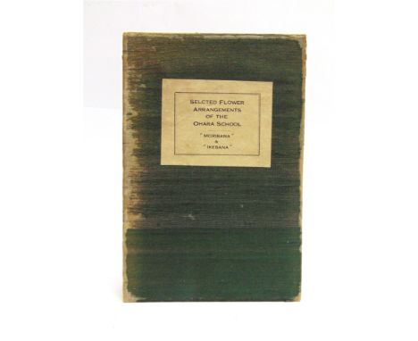 [MISCELLANEOUS]  Moribana &amp; Heikwa. Selected Flower Arrangements of the Ohara School, arranged by Koun Ohara, explained b