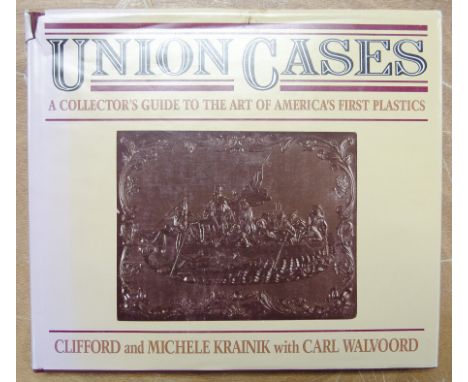 Union Cases A Collector's Guide to the Art of America's First Plastics',   Krainik, C and M, with Walvoord, C, Centennial Pho