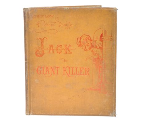 Jack The Giant Killer - Richard Doyle - Pub. Eyre and Spottiswoode, London 1842, First Edition - rare fully illustrated editi