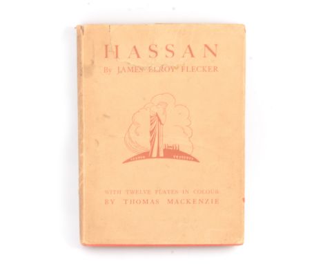 James Elroy Flecker; Hassan, 1924, William Heinemann LTD, London, 12 illustrated plates by Thomas Mckenzie, with dust jacket,