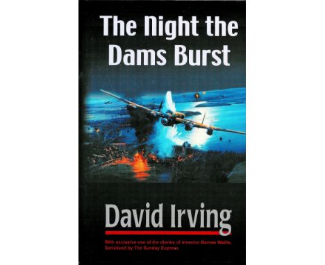 WW2. David Irving Signed Hardback Book Titled The Night The Dams Burst. Personally Signed by Irving on first inside page. 144