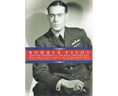 WW2. Dr Robert Owen Multi Signed First Edition Hardback Book Titled Bomber Pilot. Personally Signed by John Bell and Benny Go