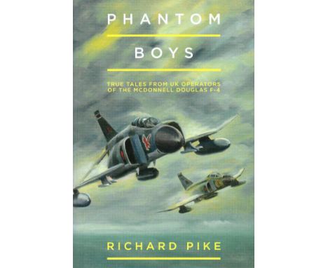 WW2 MULTI SIGNED Richard Pike Book Titled Phantom Boys First Edition Hardback book Hand signed on title page by the Author Ri