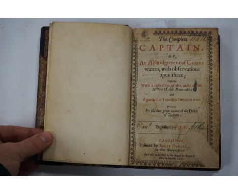 ° ° Military.- Rohan, Henri, Duc de - The Complete Captain, or, An Abbridgement of Cesars Warres... and a Particular Treatise