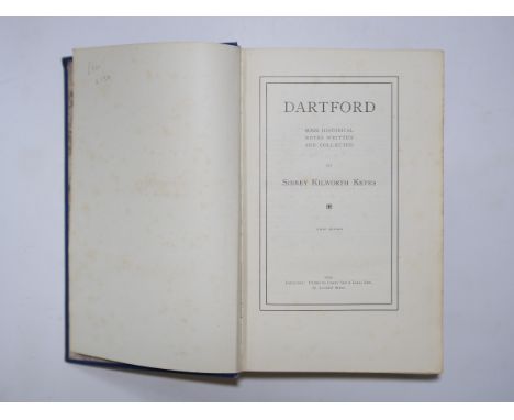 ° ° Keyes, Sidney Kilworth - Dartford: some historical notes ... photo. portrait and 2 others, num. photo. plates and text il