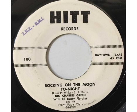 BIG CHARLES GREEN - ROCKING ON THE MOON TO-NIGHT 7" (R&amp;B - HITT 180). A superb late 50s 7" cut of R&amp;B by Big Charles 