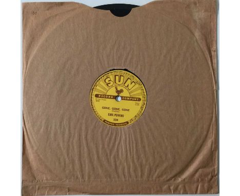 CARL PERKINS - SUN 224 - GONE, GONE, GONE - ORIGINAL 10" 78RPM RECORDING. Starting this incredible run of original US Sun 78s