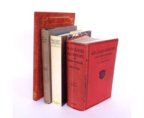 F.J Britten - Old English Clocks, The Wetherfield Collection, limited edition 221/1000; together with F.L. Britten - Old Cloc