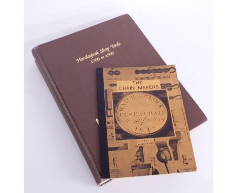 Theodore R. Crom -  Horological Shop Tools 1700-1900, hardback book; together with Allen White - The Chain Makers, paperback 