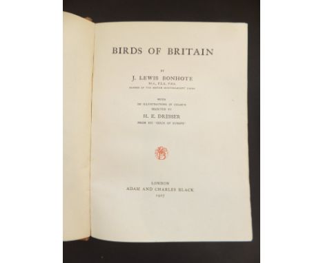 J. LEWIS BONHOTE "Birds of Britain with illustrations in colour selected by H.E. Dresser", published Adam & Charles Black, Lo