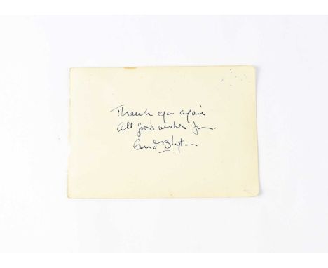 ENID BLYTON; a torn page from an autograph album signed and dedicated, 'Thank you again all good wishes from Enid Blyton', 19